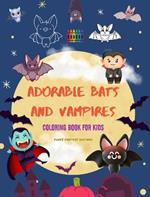 Adorable Bats and Vampires Coloring Book for Kids Fun and Creative Designs of the Cutest Creatures of the Night: Incredible Collection of Funny Vampires to Stimulate Children's Creativity