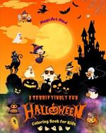 A Terrifyingly Fun Halloween Coloring Book for Kids Adorable Horror Scenes to Enjoy Halloween: Incredible Collection of Cheerful Halloween Scenes to Stimulate Creativity