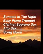 Sunets In The Night: Piano Trumpet Clarinet Soprano Sax Alto Sax Easy Quartet Ensemble Fun Concert