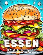 Essen Malbuch: Schöne Bilder zum Ausmalen und Entspannen