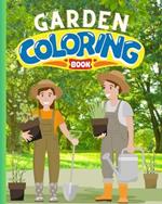Garden Coloring Book: Country Gardens Coloring Pages, Flowers Coloring Book for Kids and Adults