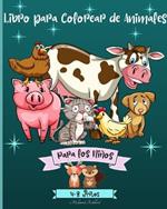 Libro para Colorear de Animales para Niños de 4 a 8 años: Libro para Colorear de Animales para Niños de 4 a 8 añosy de 4 a 9 años