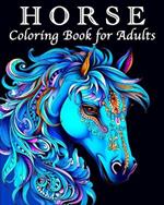 Horse Coloring Book for Adults: 70 Beautiful Images for those with a Fervor for Horses