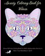 Anxiety Coloring Book for Women: Self Care Coloring Book with a Positive and Good Vibe Designs for Women & Girls