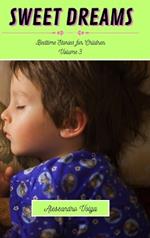 Sweet Dreams Volume 3: Bedtime Stories for Children