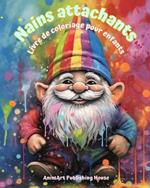 Nains attachants Livre de coloriage pour enfants Sc?nes amusantes et cr?atives de la for?t magique: De jolis dessins fantastiques pour les enfants qui aiment les nains