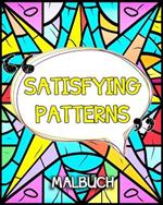Satisfying Patterns Malbuch: Einfache und Befriedigende Musters Malbuch mit Geometrischen Formen