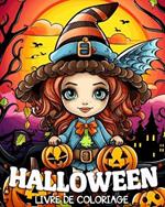 Livre de Coloriage Halloween: 70 Motifs Mignons Halloween Livre de Coloriage pour Enfants et Adolescents