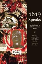 1619 Speaks: An Anthology of African American Poetry