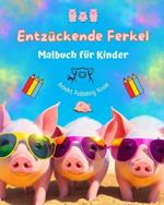 Entz?ckende Ferkel - Malbuch f?r Kinder - Kreative Szenen mit lustigen Schweinchen - Ideales Geschenk f?r Kinder: Bezaubernde Zeichnungen, die Kreativit?t und Spa? f?r Kinder f?rdern