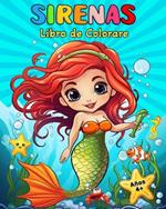 Sirenas Libro de Colorare: 50 Simpáticos Motivos de Sirenas Libro de Colorear para Niños y Adolescentes