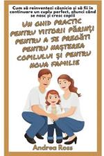 Un ghid practic pentru viitorii părinți pentru a se pregăti pentru nașterea copilului și pentru noua familie: Reinventarea căsătoriei și a deveni un cuplu perfect în momentul nașterii copii