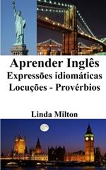 Aprender Ingl?s: Express?es idiom?ticas - Locu??es - Prov?rbios