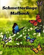 Schmetterlinge Malbuch für Erwachsene: Stressabbauende schöne Schmetterlingsdesigns in Großdruck für Teenager