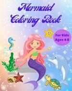 Mermaid Coloring Book for Kids Ages 4-8: Magical Mermaid Coloring Pages for Girls and Toddlers