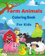 Farm Animals Coloring Book for Kids: Animals Coloring pages with Cows, Chickens, horses and more Country Scenes