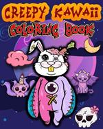 Creepy Kawaii Coloring Book: Cute Pastel Goth Satanic and Funny Horror Coloring Pages for Adults & Teens