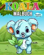 Koala Malbuch fur Kinder: Wunderschoenes Koala Buch - Koala Baren Malbuch fur Kinder