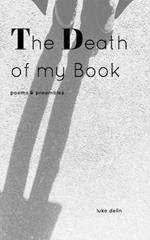 The Death of my Book: Poems and Preambles