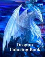 Dragon Coloring Book: For Adults with Mythical Creatures and Fantasy Dragons Design and Patterns ?