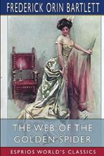 The Web of the Golden Spider (Esprios Classics): Illustrated by Harrison Fisher and Charles M. Relyea