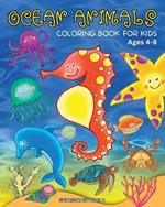 Ocean Animals Coloring Book for Kids Ages 4-8: Captivating Illustrations for Children to Explore the Amazing Sea World