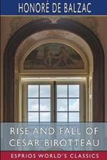 Rise and Fall of Cesar Birotteau (Esprios Classics): Translated by Katharine Prescott Wormeley