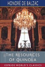 The Resources of Quinola (Esprios Classics): A Comedy in a Prologue and Five Acts