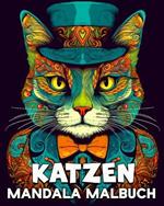 Katzen Mandala Malbuch: 60 Schoene Ausmalbilder, tolles Katzen-Malbuch fur Jugendliche und Erwachsene