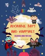 Adorable Bats and Vampires Coloring Book for Kids Fun and Creative Designs of the Cutest Creatures of the Night: Incredible Collection of Funny Vampires to Stimulate Children's Creativity