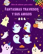 Fantasmas traviesos y sus amigos Libro de colorear para ni?os Colecci?n divertida y creativa de fantasmas: Incre?ble colecci?n de fantasmas adorables para estimular la creatividad