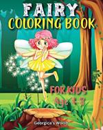 Fairy Coloring Book for Kids Age 4-8: Beautiful Illustrations for Girls and all Children to Enjoy and Have Fun