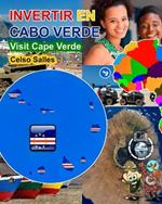 INVERTIR EN CABO VERDE - Visit Cape Verde - Celso Salles: Coleccion Invertir en Africa