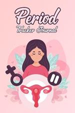 Period Tracker Journal: Menstrual cycle tracker for young girls, teens and women