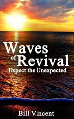 Waves of Revival: Expect the Unexpected