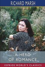 A Hero of Romance (Esprios Classics)