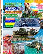 INVERTIR EN MAURICIO - Visit Mauritius - Celso Salles: Coleccion Invertir en Africa