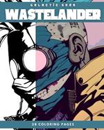Wastelander (Coloring Book): 28 Coloring Pages
