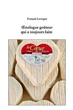 OEnologue goûteur qui a toujours faim