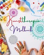 Kunsttherapie-Malbuch Einzigartige Mandala-Motive Quelle unendlicher Kreativit?t, Harmonie und g?ttlicher Energie: Selbsthilfebuch zur St?rkung des k?nstlerischen Geistes und zur Entspannung