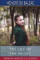 The Lily of the Valley (Esprios Classics): Translated by Katharine Prescott Wormeley