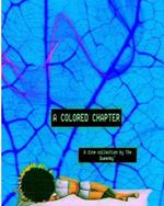 A Colored Chapter: A Narrative Zine Collection By The Queenby
