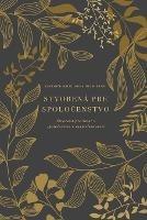 Stvorena pre spolocenstvo: Stvorena pre zivot v spolocenstve v osamelom svete: A Love God Greatly Slovak Bible Study Journal