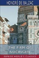 The Firm of Nucingen (Esprios Classics): Translated by James Waring