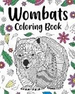 Wombats Coloring Book: Book for Australian Animals Lovers with Funny Quotes and Freestyle Art