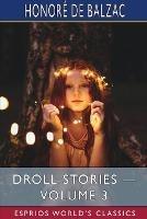 Droll Stories - Volume 3 (Esprios Classics): Collected from the Abbeys of Touraine