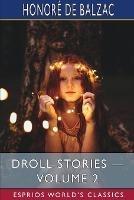Droll Stories - Volume 2 (Esprios Classics): Collected from the Abbeys of Touraine