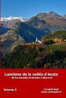 Lumieres de la vallee d'Aoste: 30 randonnees et balades a decouvrir