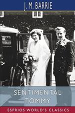 Sentimental Tommy (Esprios Classics): The Story of His Boyhood