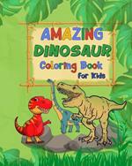 Amazing Dinosaur Alphabet Coloring Book For Kids: 53 Epic Pages To Explore Unique Dinosaurs From A to Z & Trace Their Names